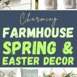 Farmhouse spring and Easter decor ideas featuring rustic wall planters, mason jar floral sconces, bunny pillows, and wooden Happy Easter door sign.